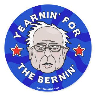 Yearnin' for the Bernin', Bernie Sanders Sheet Classic Round Sticker