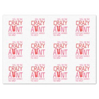 Yes, I'm the Crazy Aunt Tissue Paper