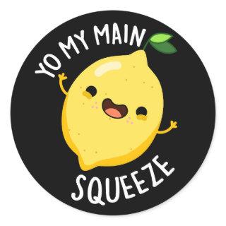 Yo My Main Squeeze Funny Lemon Pun Dark BG Classic Round Sticker