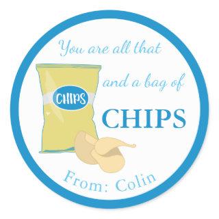 You Are All That & A Bag Of Chips Funny Valentine Classic Round Sticker
