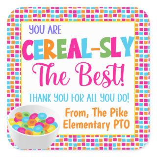 You Are Cereal-Sly The Best Thank You Square Sticker
