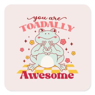 "You Are Toadally Awesome" | Cute Frog Pun Square Sticker