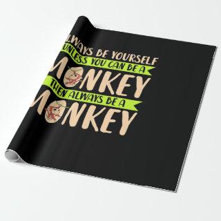 You Can Be A Monkey