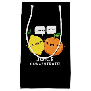You Can Do It Juice Concentrate Positive Fruit Pun Small Gift Bag
