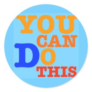 You Can Do This Stickers