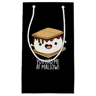 You Had Me At Mallow Funny Smore Pun Dark BG Small Gift Bag