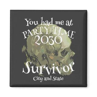 You had me at Party Time Survivor Magnet