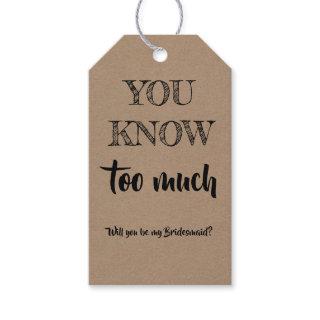 You Know Too Much - Funny Bridesmaid Proposal Gift Tags