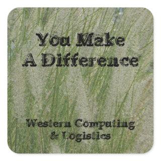 You Make Difference Desert Grass Thanks Employee Square Sticker