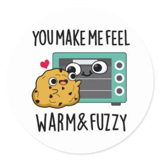 You Make Me Feel Warm And Fuzzy Funny Oven Pun  Classic Round Sticker
