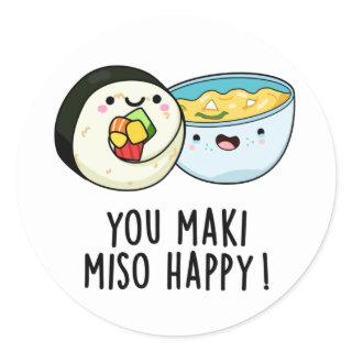 You Maki Miso Happy Funny Japanese Food Pun Classic Round Sticker