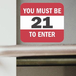 You must be 21 to enter sign sticker