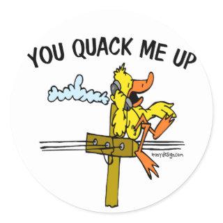 You Quack Me Up Classic Round Sticker