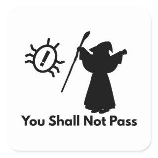 You shall not pass bug funny test wizard square sticker