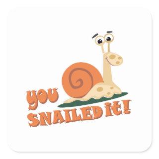 You snailed it well done square sticker