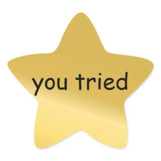 You tried star sticker