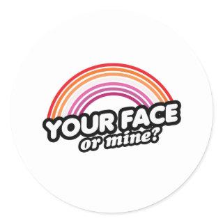 Your Face or Mine Classic Round Sticker