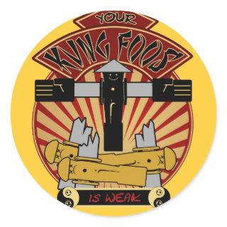 Your Kung Foos Is Weak Classic Round Sticker