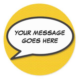 Your Message Speech Bubble Fun Retro Comic Book Classic Round Sticker