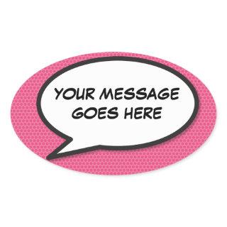 Your Message Speech Bubble Fun Retro Comic Book Oval Sticker