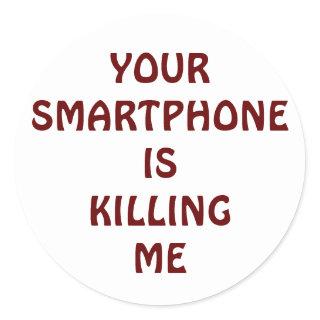 Your smartphone is killing me sticker