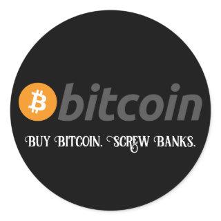 Your Text/Color Buy Bitcoin Screw Banks Black Classic Round Sticker