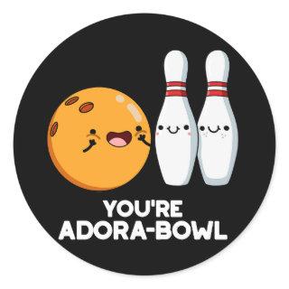 You're Adora-Bowl Funny Bowling Pun Dark BG Classic Round Sticker