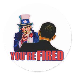 You're Fired! Anti Obama Design Classic Round Sticker