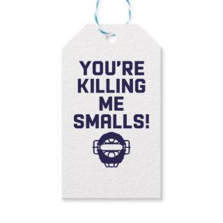 You're Killing Me Smalls!  Gift Tags