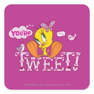 You're Tweet Square Sticker