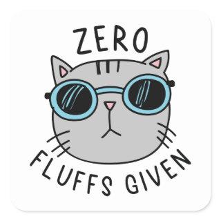 Zero Fluffs Given Square Sticker