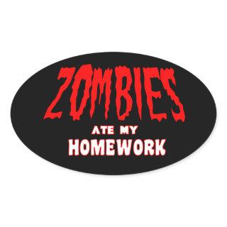 Zombies ate my Homework  Sticker